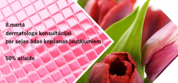 8.marta akcija Derma Clinic Riga