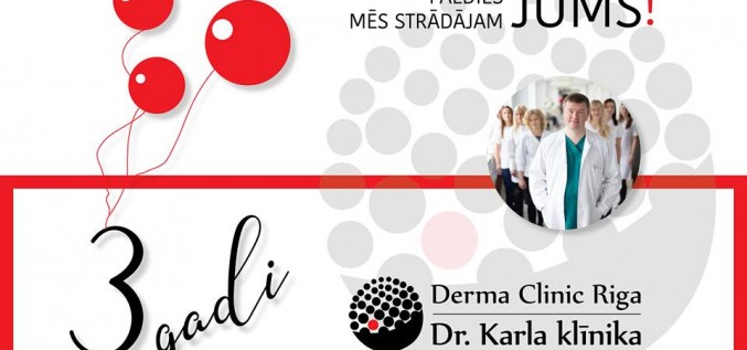 Derma Clinic Riga 3 gadu jubileja!